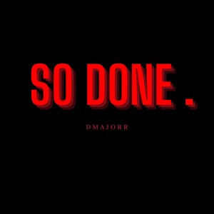 So Done (Explicit)