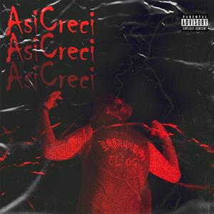 Asi Creci (feat. El OG) [Explicit]