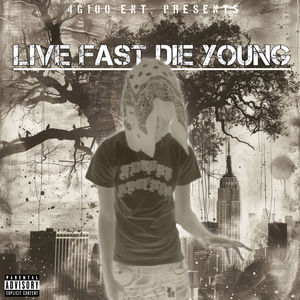 Live Fast, Die Young (Explicit)