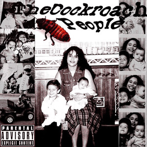 The Cockroach People (Explicit)