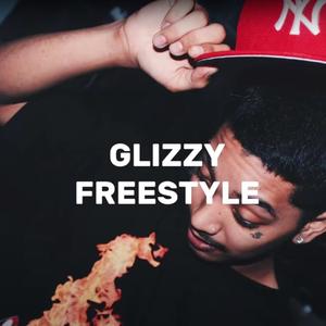 GLIZZY FREESTYLE (Explicit)