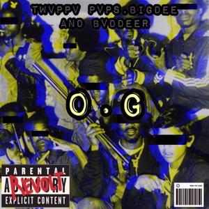 O.G (feat. Twvppv Pvps & Bvddeer) [Explicit]