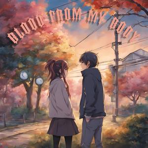 Blood From My Body (feat. Natsuko) (Explicit)