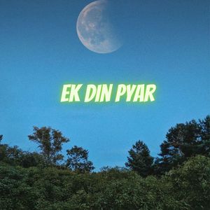 Ek Din Pyar (Inst.)