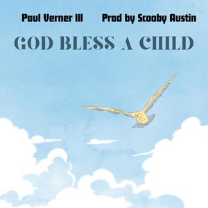 God Bless A Child (feat. Paul Verner III)