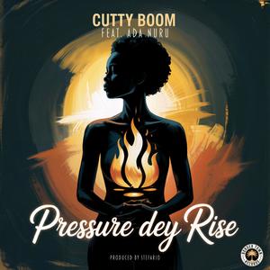 Pressure Dey Rise (feat. Ada Nuru & Stefario)