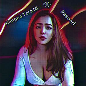 Kangna Tera Ni X Pasoori