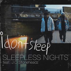 Sleepless Nights(feat. J.O Stoneheadz) (Explicit)