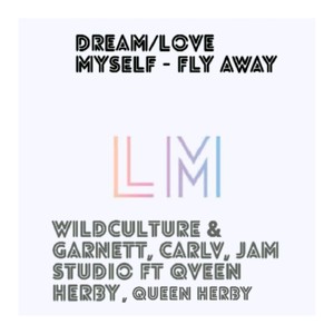 Dream/Love Myself - Fly Away