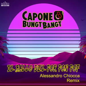 Capone  BungtBangt Alessandro Chiocca - Il ballo del por pon pof (Remix)