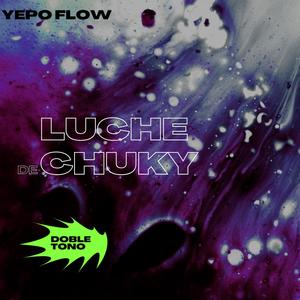 Luche de Chuky (Doble Tono) [Explicit]