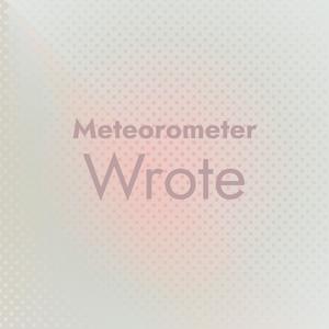 Meteorometer Wrote