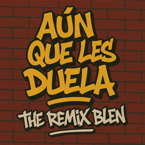 Aún que les duela (Remastered 2016|Explicit)