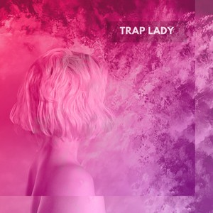 Trap Lady