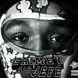 Grimey Axs Jefe (Explicit)