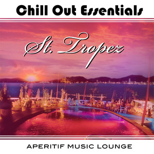 Chill Out Essentials - St. Tropez