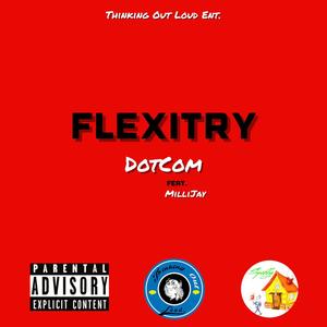 Flexitry (feat. MilliJay) [Explicit]