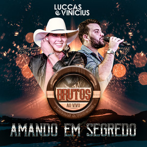 Amando em Segredo  (Brutos, Ao Vivo)