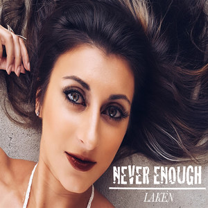 Never Enough (Explicit)