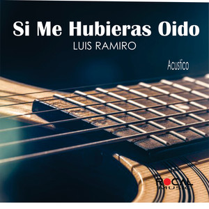 Si Me Hubieras Oido (Acustico)