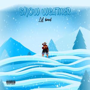 Snow Weather (Explicit)