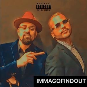Imma Go Find Out(feat. Edwayne & Cedes) (Explicit)