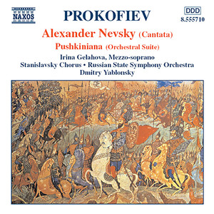 Prokofiev, S.: Alexander Nevsky / Pushkiniana (Russian State Symphony, Yablonsky)