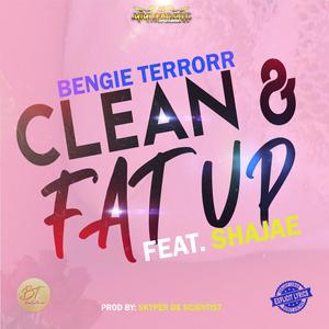 Clean & Fat Up (feat. ShaJae) [Explicit]