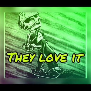 They Love It(feat. Cheekz)