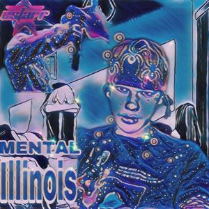 Mental Illinois (Explicit)