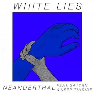 White Lies (feat. Satyrn & Keepitinside)