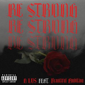 BE STRONG (feat. BEAUTIFUL AMBITION) (Explicit)