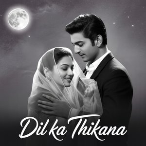 Dil Ka Thikana