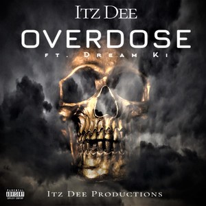 Overdose (feat. Dream Ki) [Explicit]