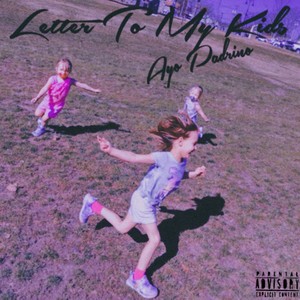 Letter To My Kids (Explicit)