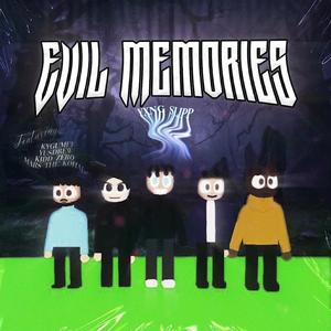 Evil Memories (Explicit)