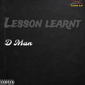 Lesson Learnt (feat. D Man) (Explicit)