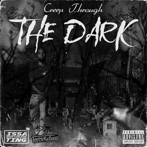 CREEP THROUGH THE DARK (Explicit)