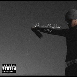 Leave Me Lone (Explicit)