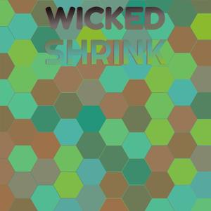 Wicked Shrink