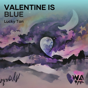 Valentine Is Blue