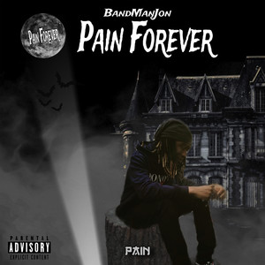 Pain Forever (Explicit)