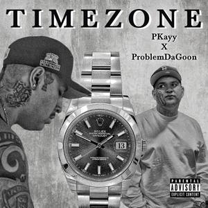 Time Zone (feat. Problem Da Goon) [Explicit]