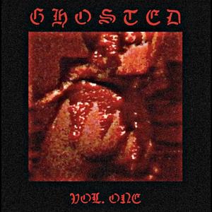 Ghosted Vol. One (Explicit)