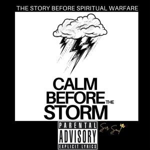 CALM BEFORE THE STORM (Explicit)