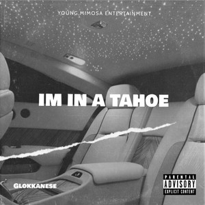 IM IN A TAHOE (Explicit)