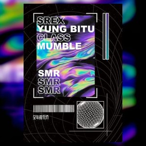 SMR (feat. Srex, Class & Mumble) [Explicit]