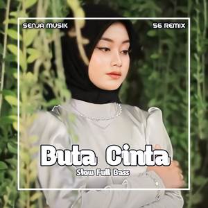 Buta Cinta Slow Full Bass (Offical Remix)