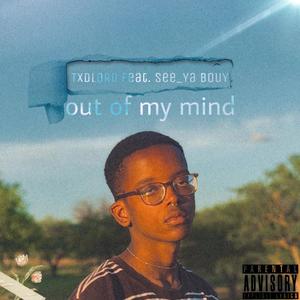 OUT OF MY MIND (feat. Syra6ix) [Explicit]