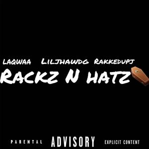 Rackz n hatz (Explicit)